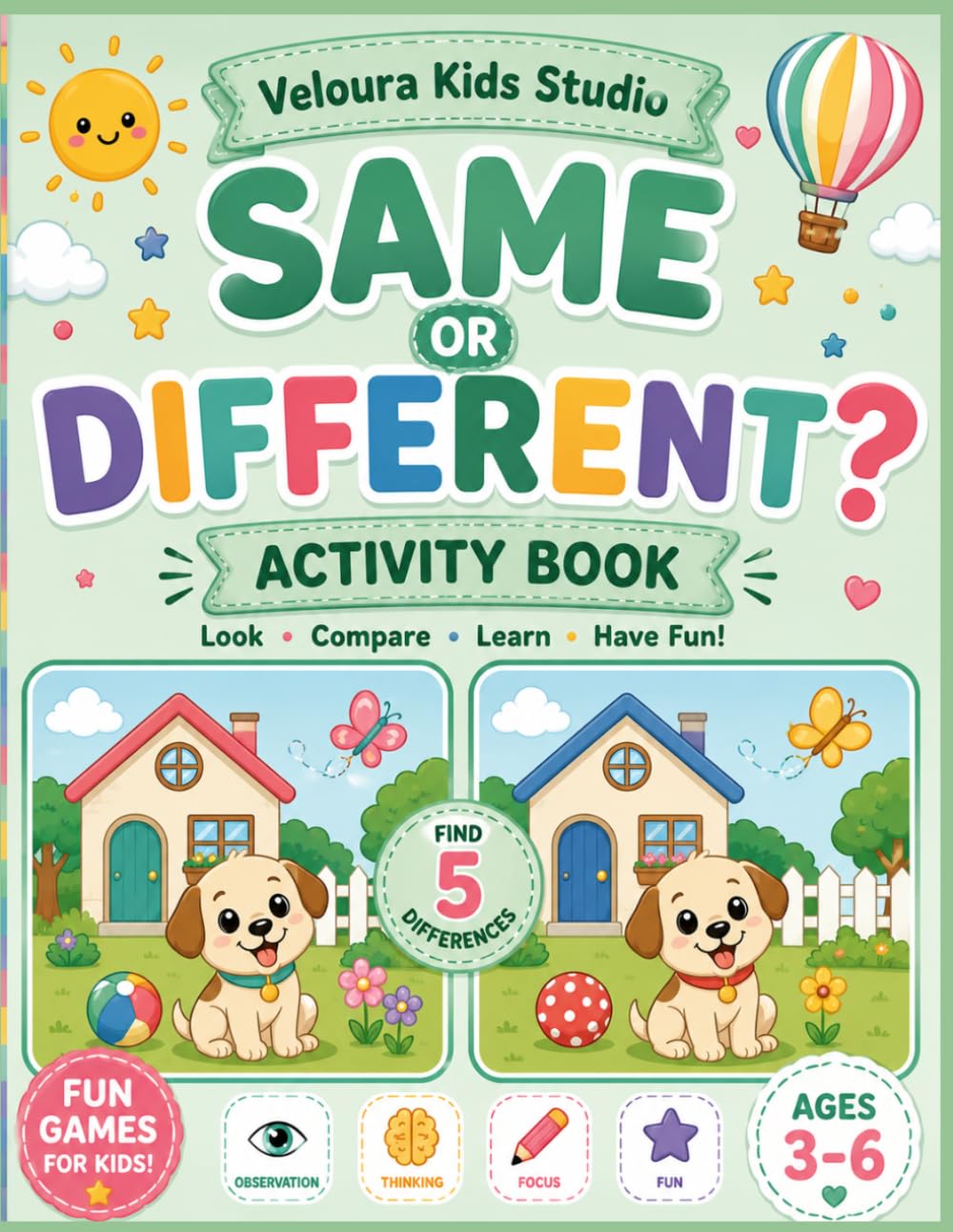 Same or Different Activity Book: Fun Compare and Find Differences Activities for Kids Ages 3_6