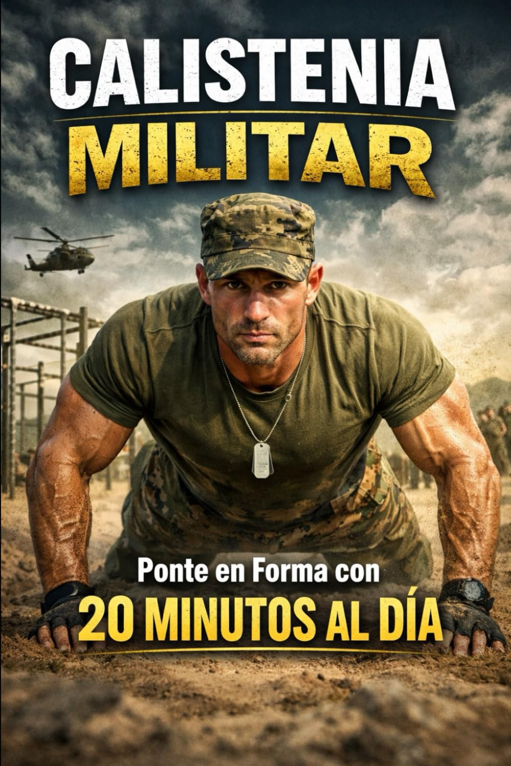 Calistenia Militar: Ponte en Forma con 20 Minutos al Día: 1