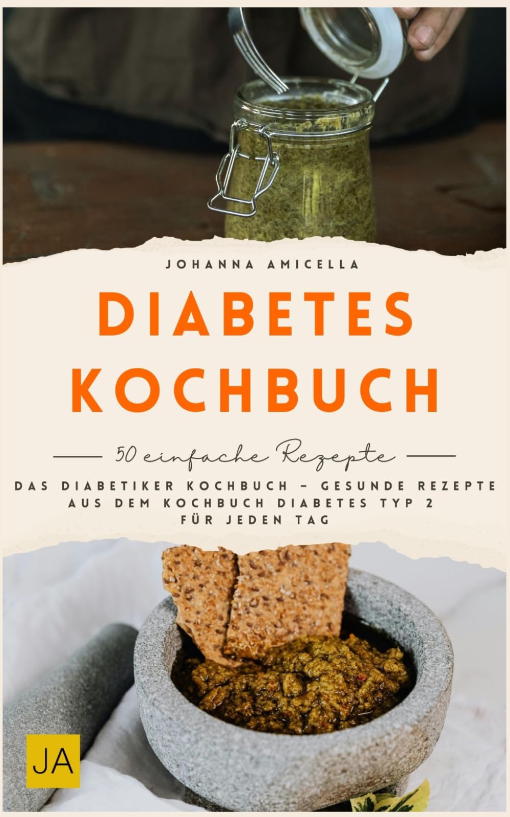 Diabetes Kochbuch: Das Diabetiker Kochbuch – Gesunde Rezepte aus dem Kochbuch Diabetes Typ 2 für jeden Tag