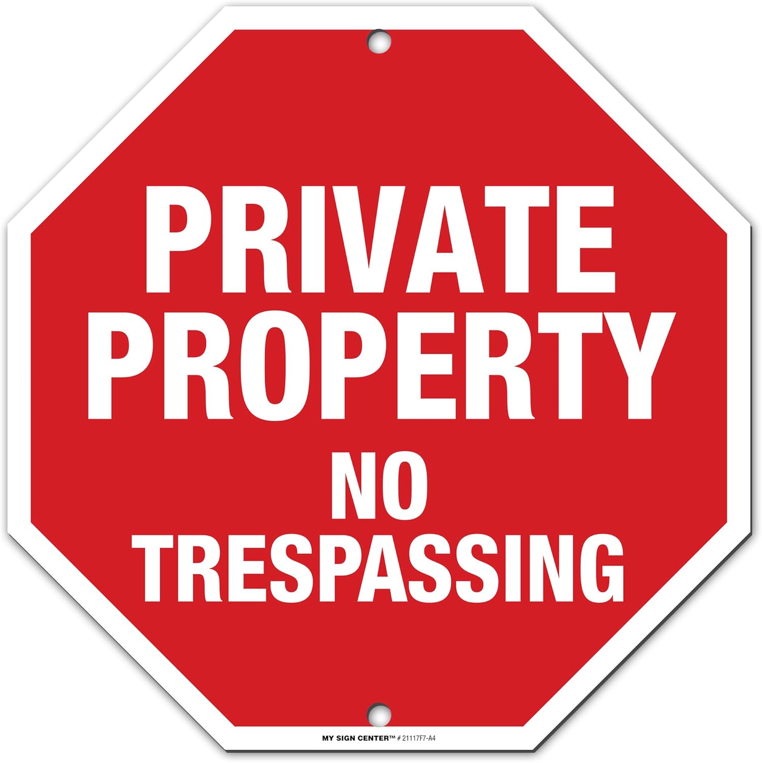 Private Property No Trespassing Sign, 12" x 12" 0.40 Aluminum, Fade Resistance, Indoor/Outdoor Use, USA MADE By My Sign Center