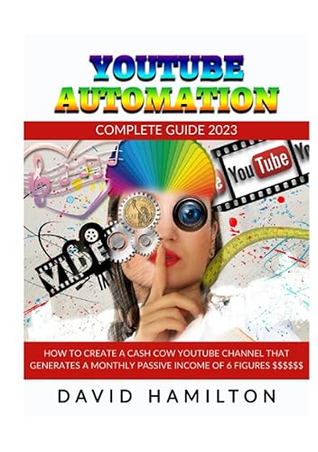 YOUTUBE AUTOMATION - Complete Guide 2023: How to create a