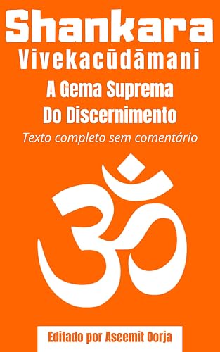 Vivekacudamani: A Gema Suprema Do Discernimento