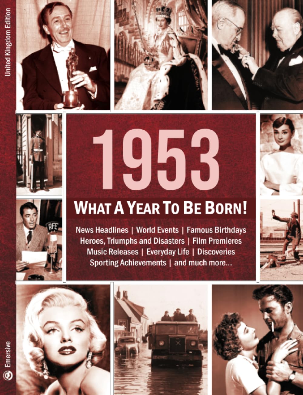 1953: What A Year To Be Born!: A Birthday Gift To Treasure (What A Year To Be Born Series)