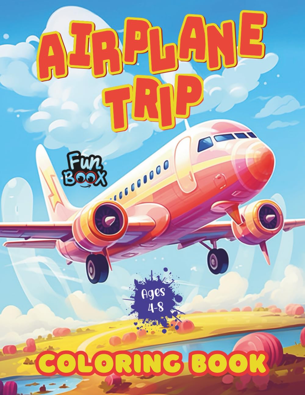 Airplane Trip Coloring Book – Airplanes & Helicopters Edition For Kids Ages 4-8: Single-Sided Pages Featuring 60 Illustrations of Friendly Airplanes & ... and Activity Book For Kids & Adults)