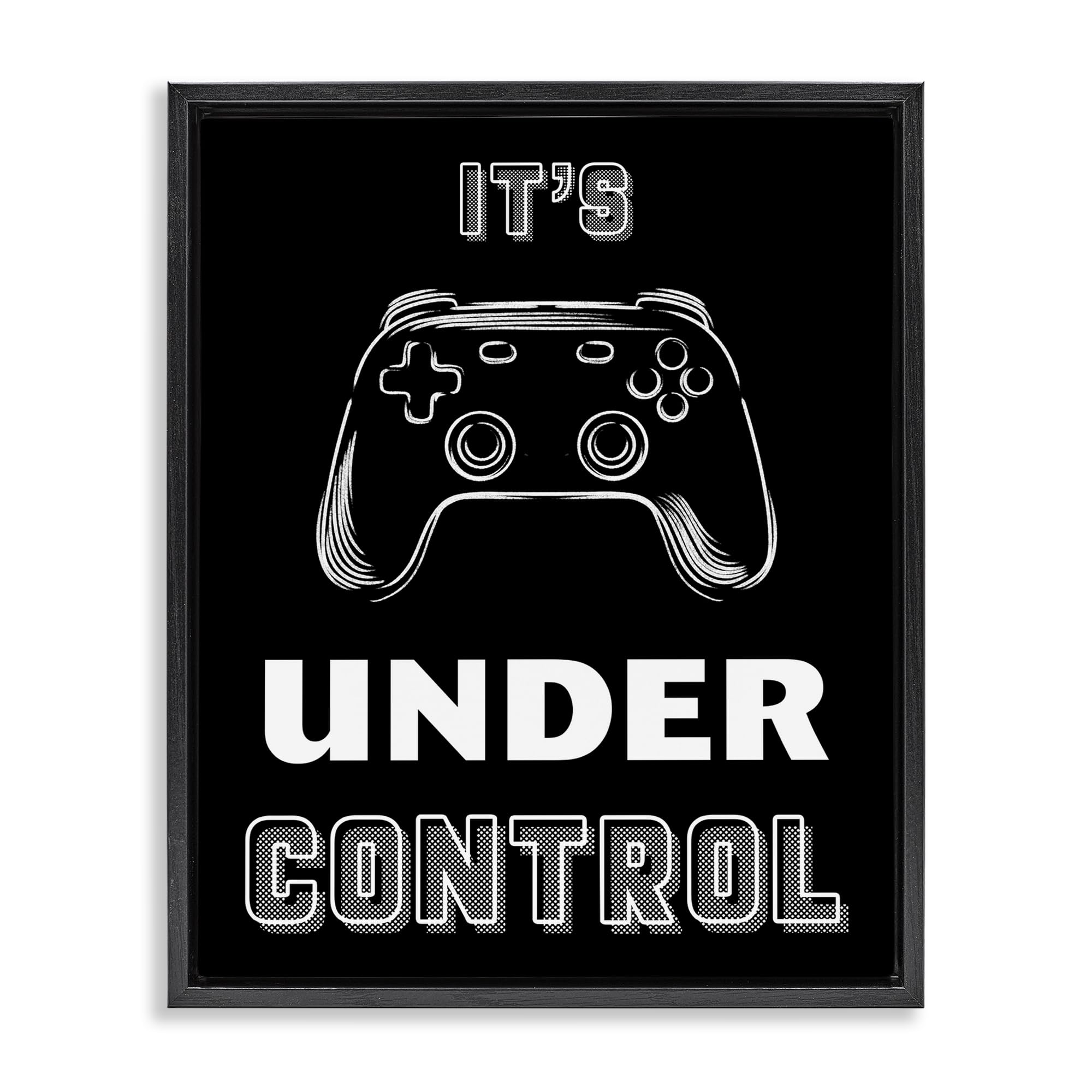 Stupell Industries Jet Black (Matte) 'Under Control Gamer'| Floating Frame Canvas Art