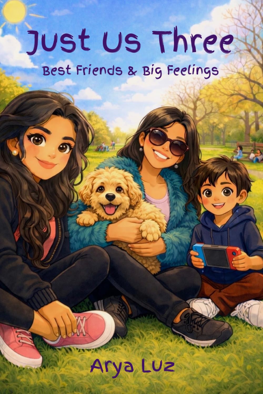 Just Us Three: Best Friends & Big Feelings