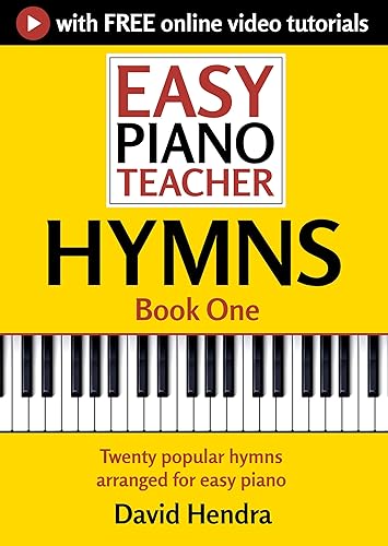 Easy Piano Teacher Hymns - Book One: Twenty popular hymns arranged for easy piano (Easy Piano Series)