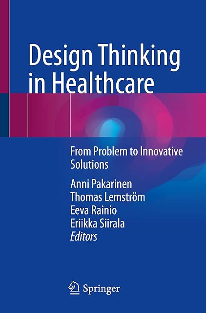 Portada de Design Thinking in Healthcare: From Problem to Innovative Solutions