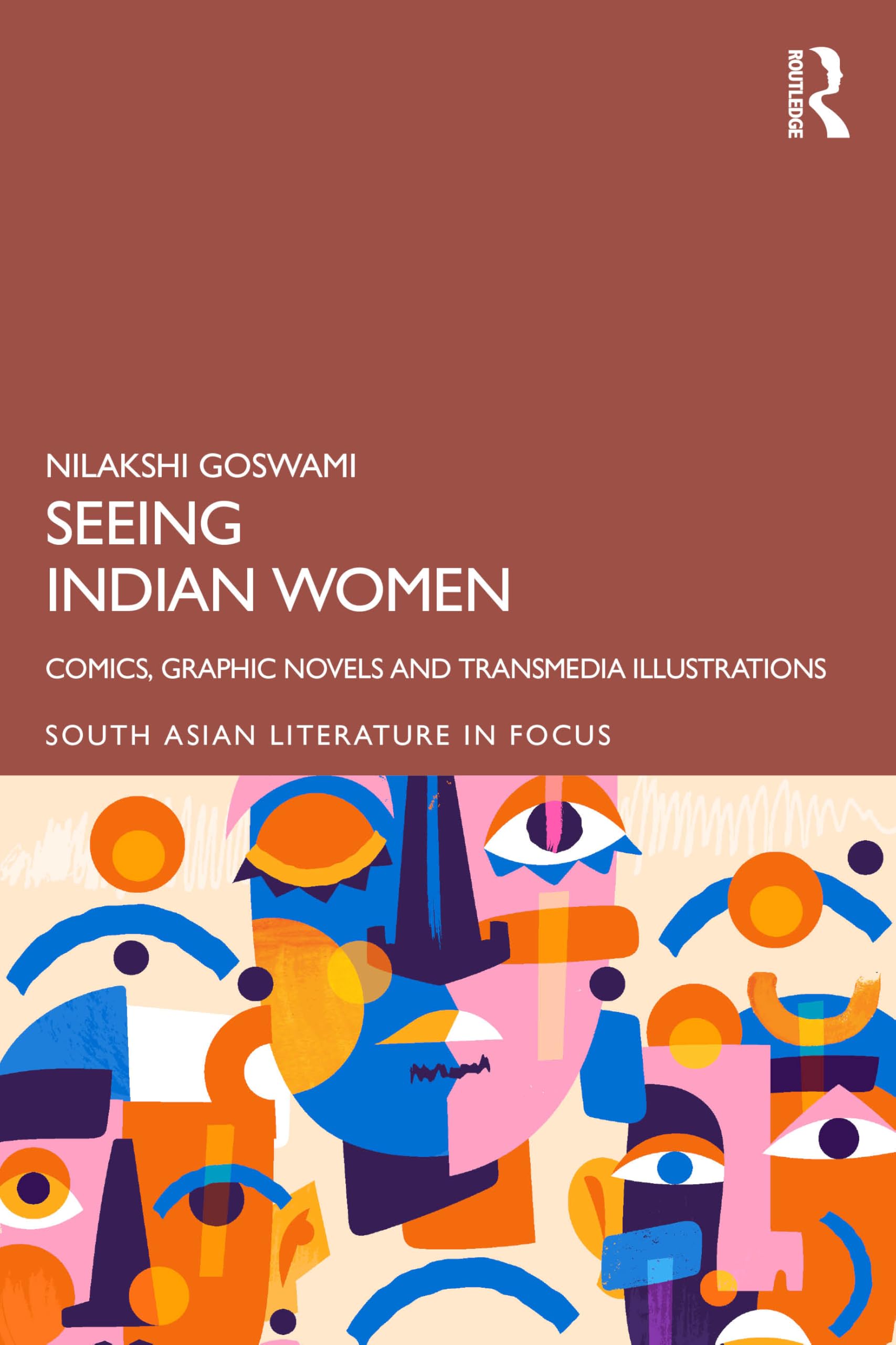 Seeing Indian Women: Comics, Graphic Novels and Transmedia Illustrations (South Asian Literature in Focus)