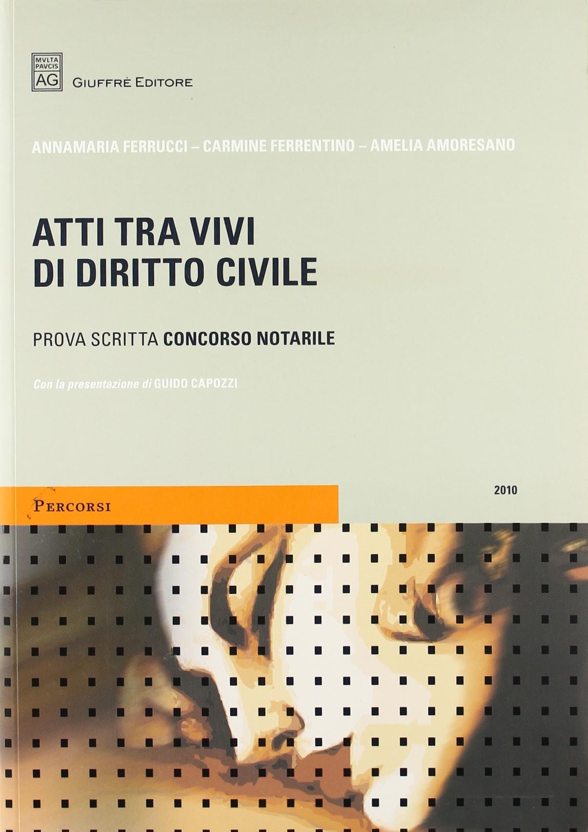 Atti tra vivi di diritto civile. Prova scritta concorso notarile 2010