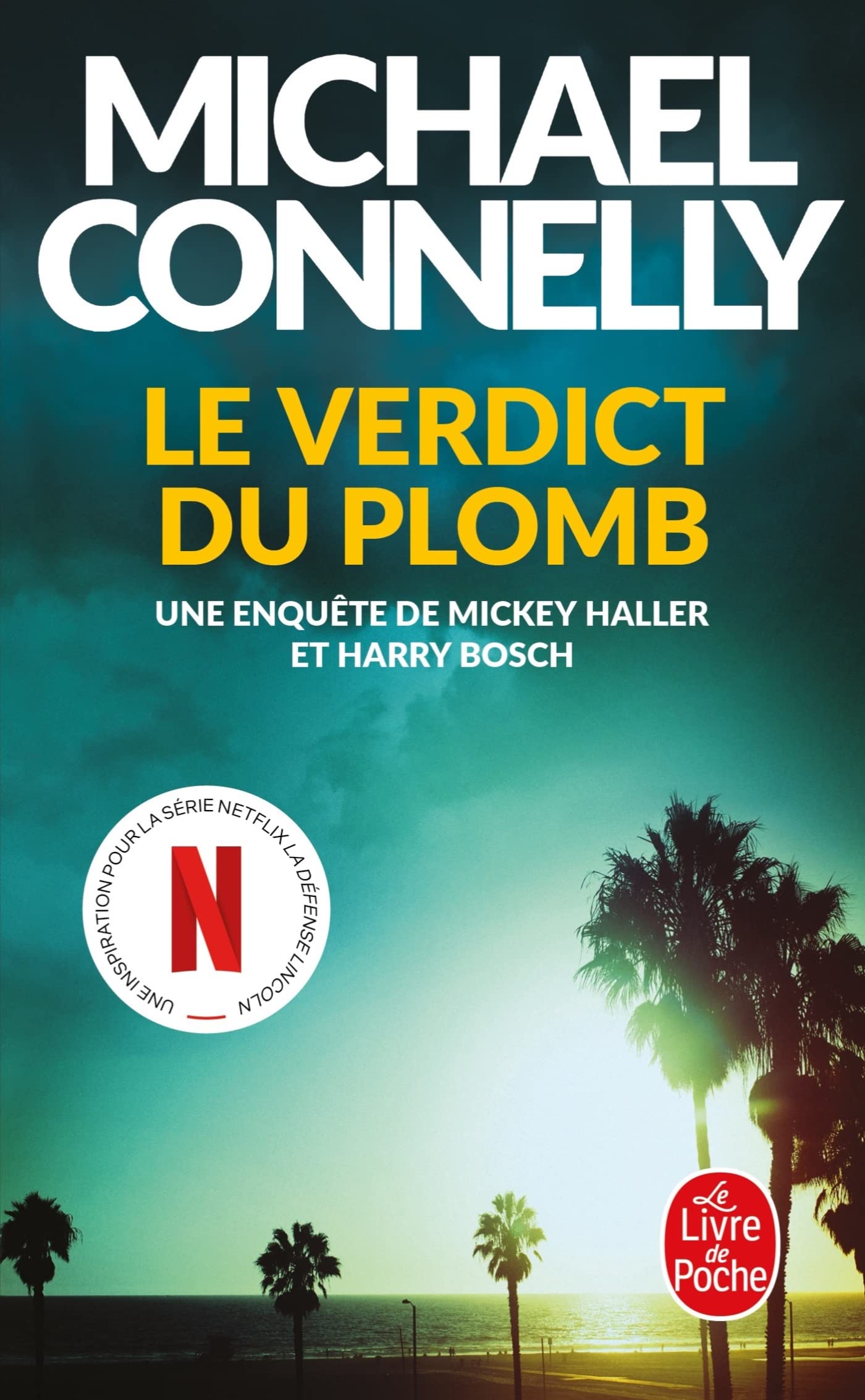 Le verdict du plomb: Une enquête de Mickey Haller et Harry Bosch