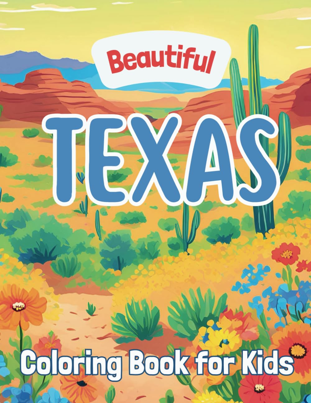 Beautiful Texas: Coloring Book for Kids (Beautiful States Coloring Books)