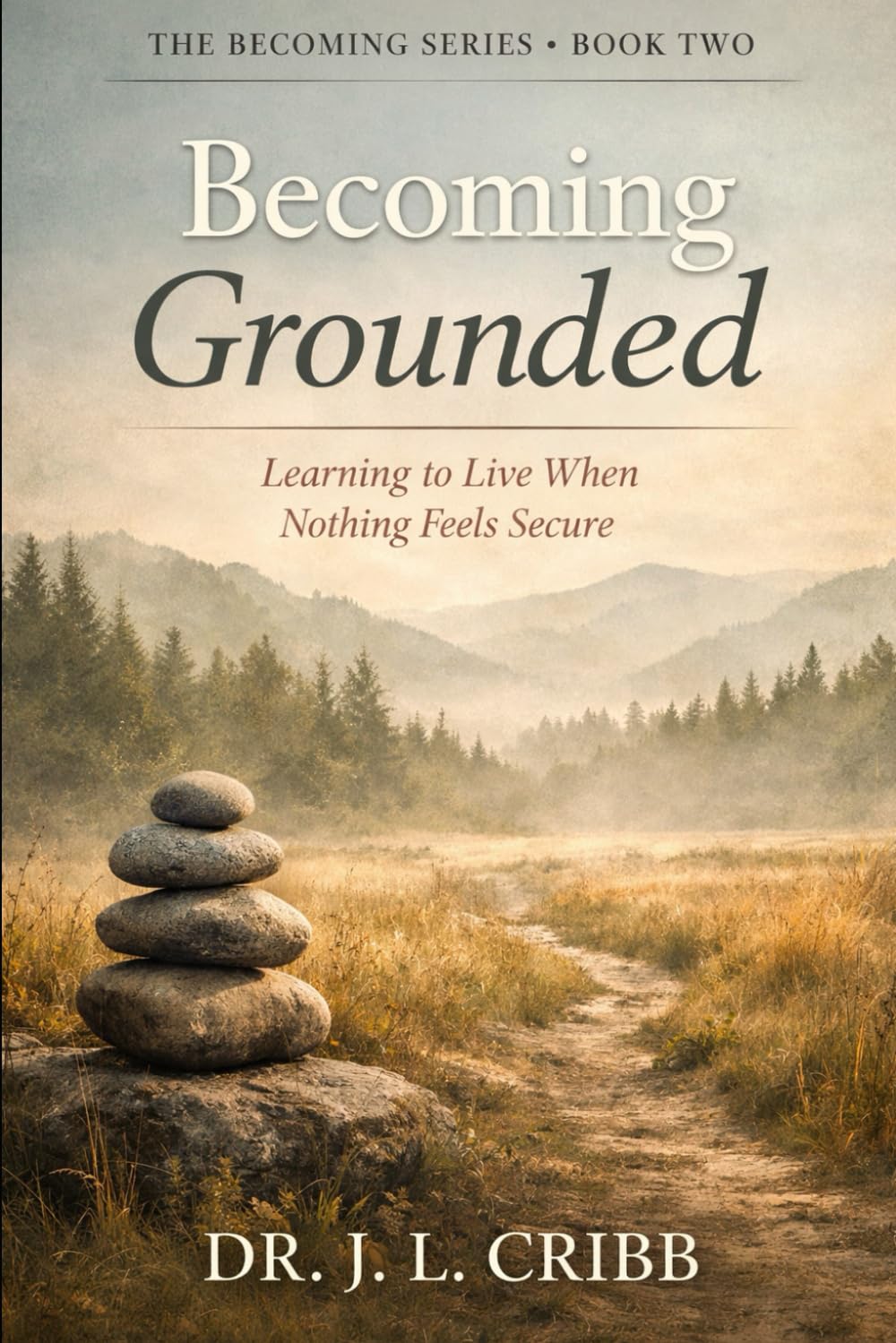 Becoming Grounded: Learning to Live When Nothing Feels Secure: 2 (Broken)