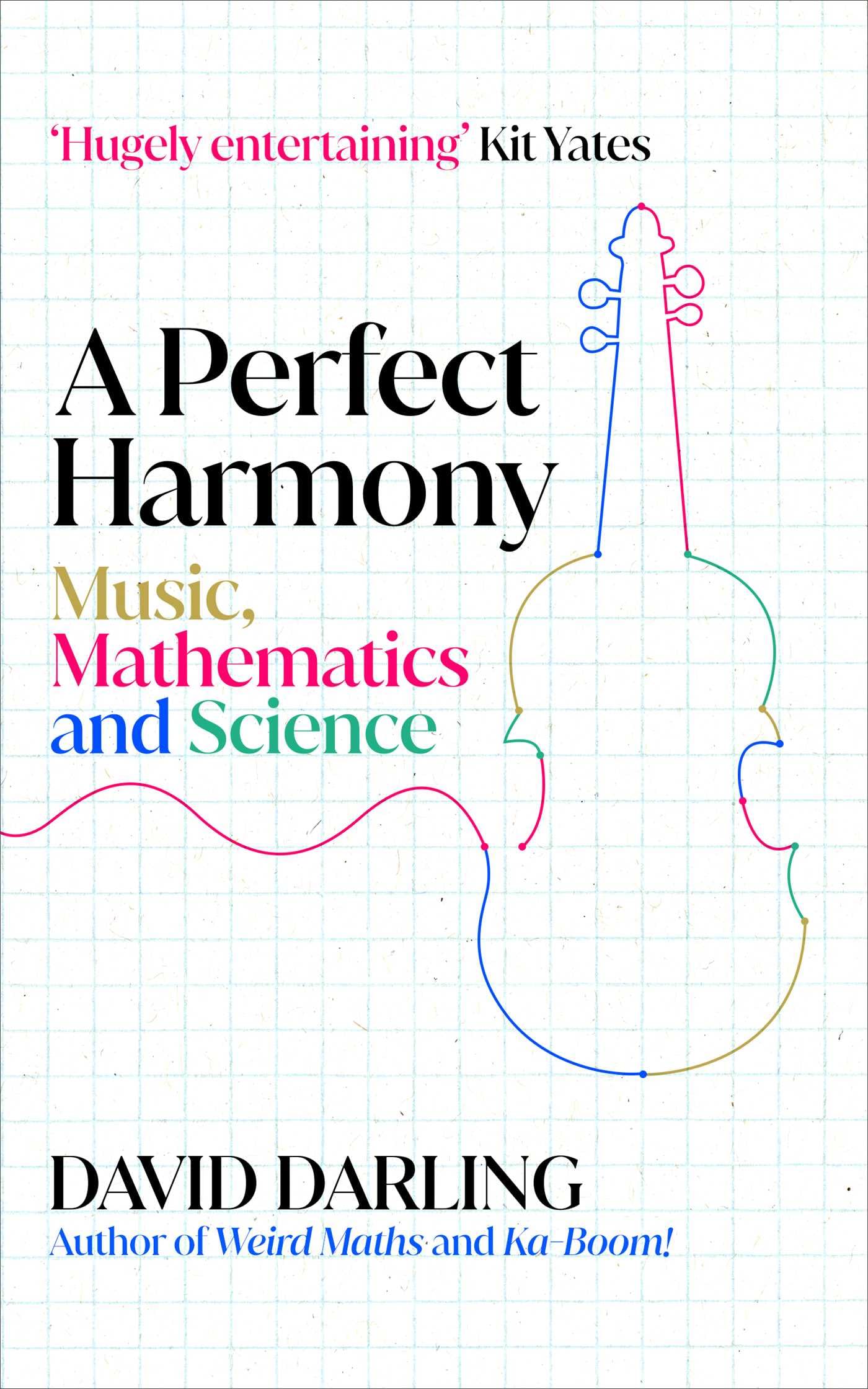 A Perfect Harmony: Music, Mathematics and Science