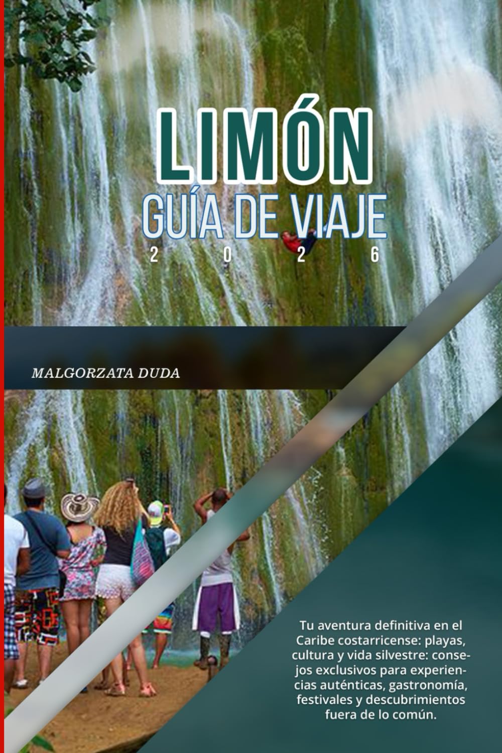 LIMÓN GUÍA DE VIAJE 2026: Tu aventura definitiva en el Caribe costarricense: playas, cultura y vida silvestre: consejos exclusivos para experiencias ... y descubrimientos fuera de lo común.
