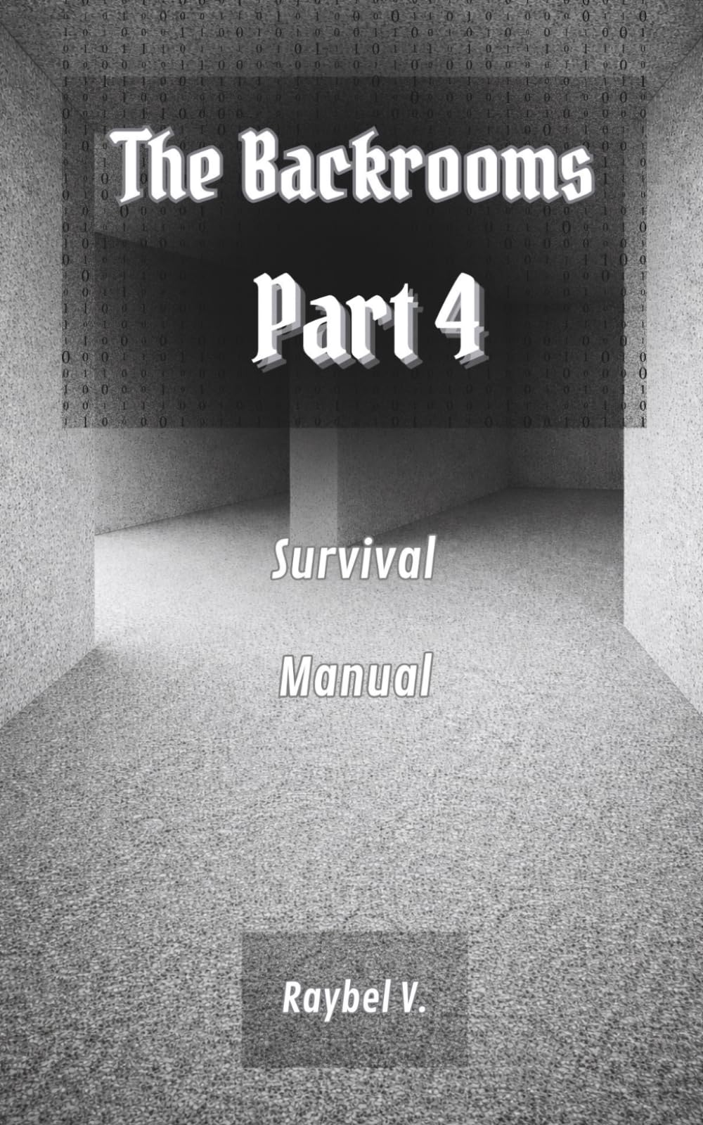 The Backrooms: Survival Manual Part 4 (The Backrooms – Complete Series English)
