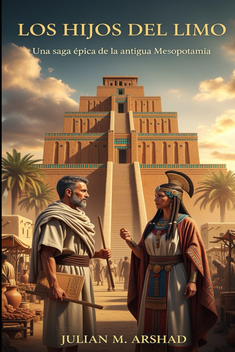 Los Hijos del Limo: Una saga épica de la antigua Mesopotamia (Novela Histórica)