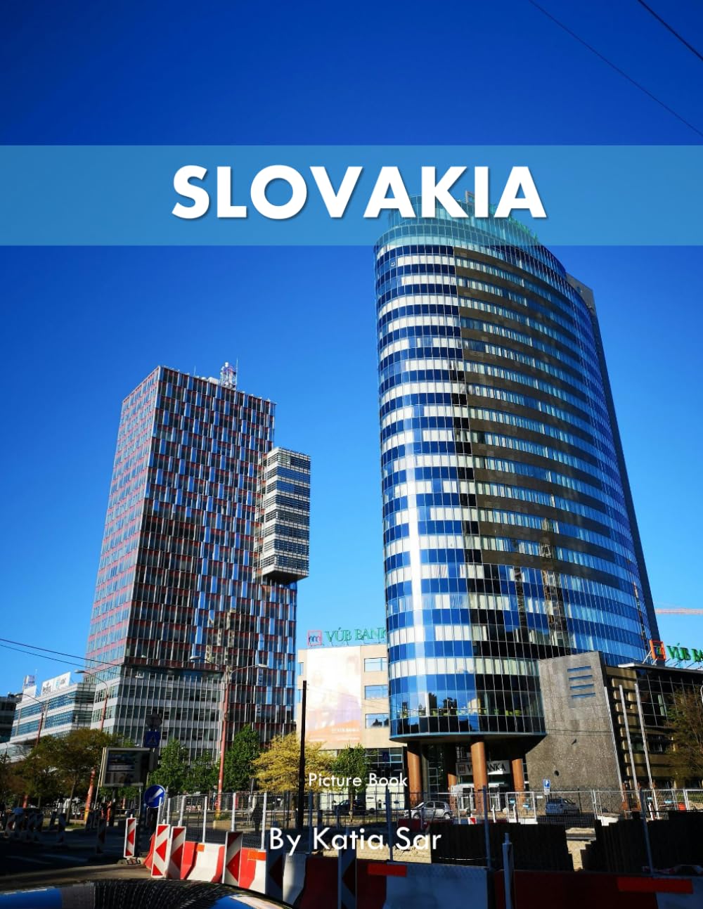 Slovakia: A Perfect Coffee Table Picture Book - Travel and Tourism lovers.