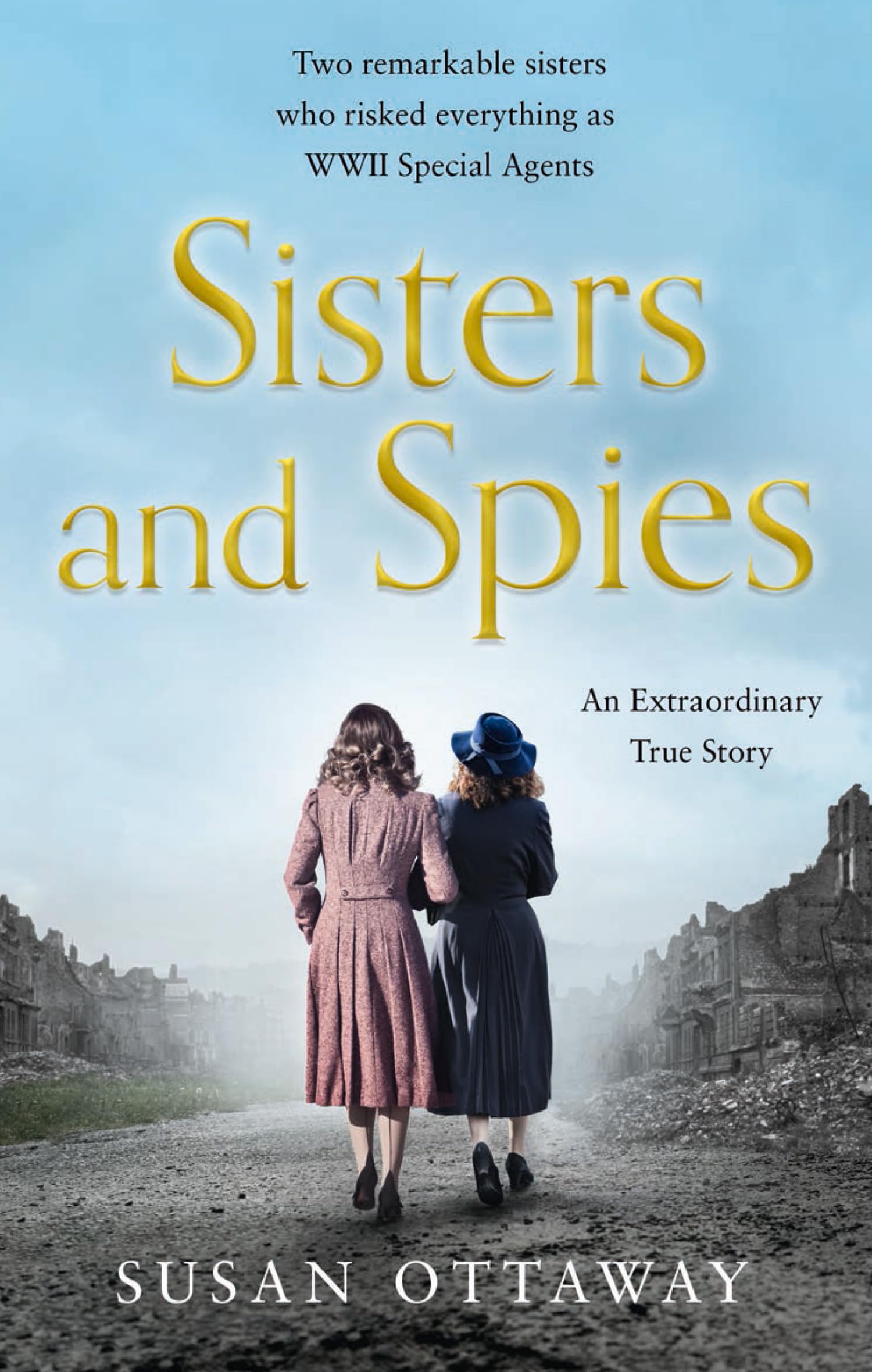 Buy Sisters and Spies: The True Story of WWII Special Agents Eileen and Jacqueline Nearne — BookShops.in