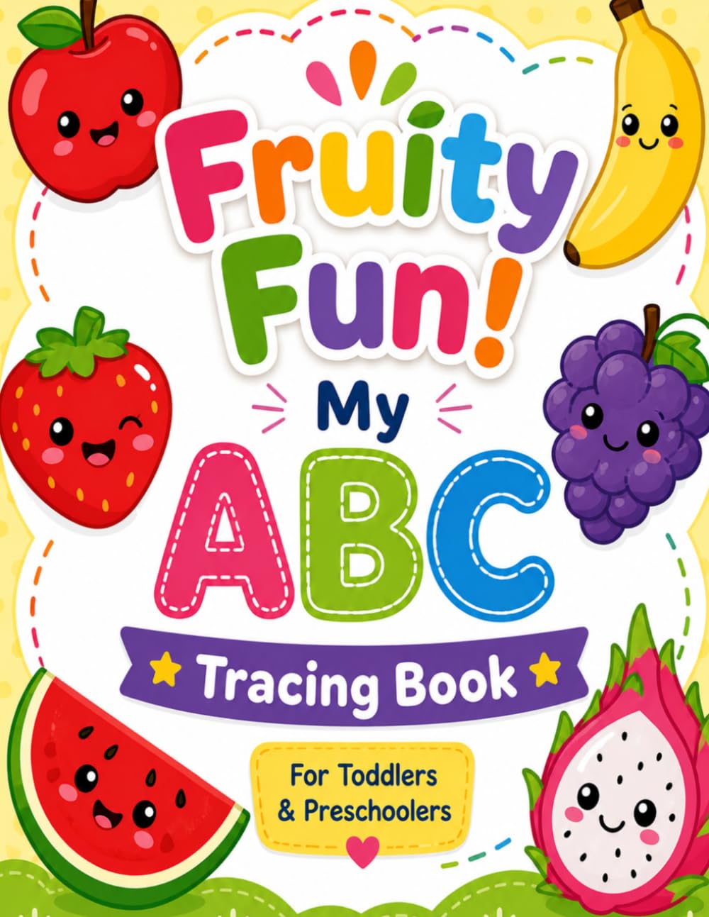 Fruity Fun! My ABC Tracing Book