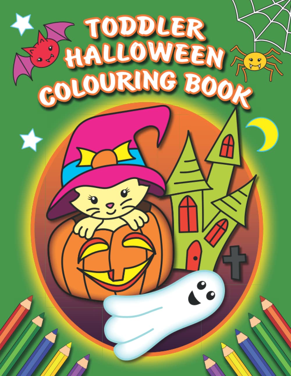 Toddler Halloween Colouring Book: 50 Fun Halloween colouring pages for toddlers and kids with witches, ghosts, pumpkins and all things spooky!