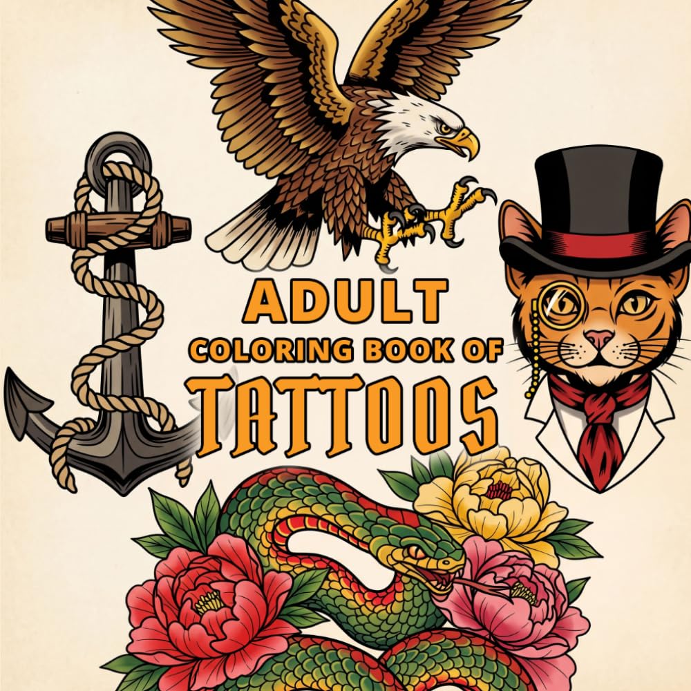 Adult Coloring Book of Tattoos: Tattoos to Color and Ignite Imagination