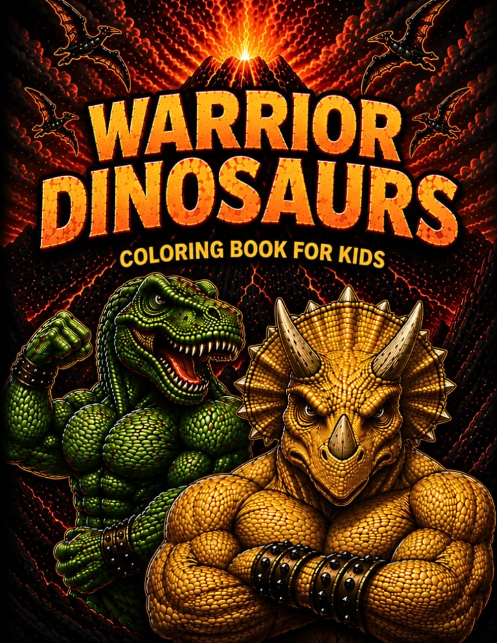 Warrior Dinosaurs Coloring Book for Kids: 30 Epic T-Rex & Triceratops Coloring Pages | Fun, Action-Packed Dinosaur Book for Boys & Girls Ages 4–8