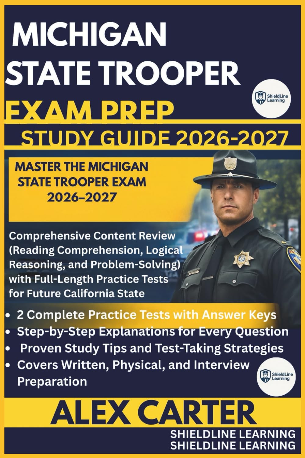 MICHIGAN STATE TROOPER EXAM PREP STUDY GUIDE 2026/2027: MASTER THE MICHIGAN STATE TROOPER EXAM 2026–2027