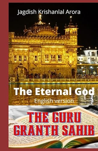 The Guru Granth Sahib: The Eternal God