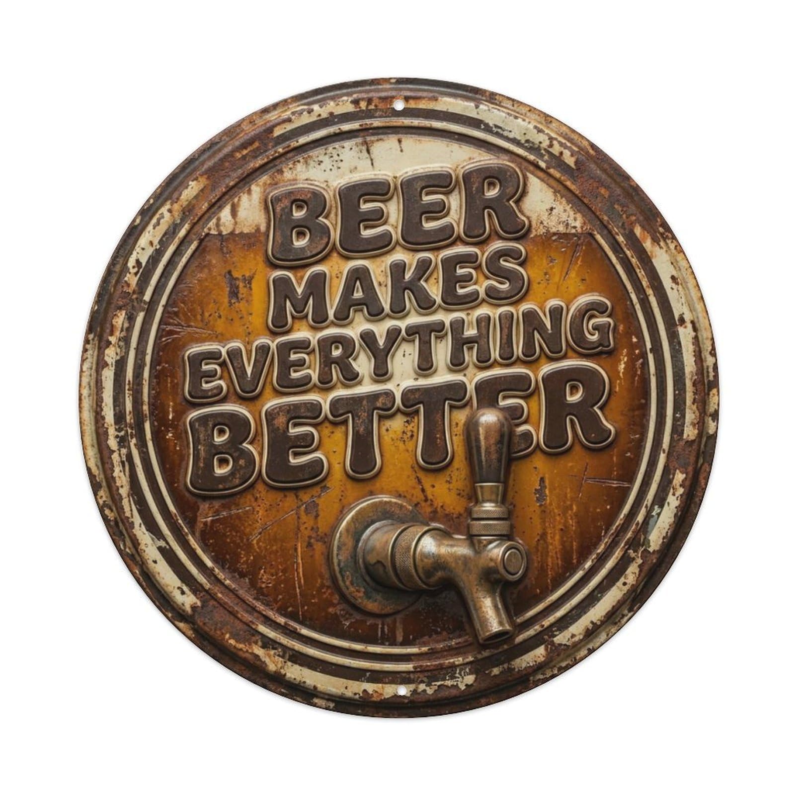 Beer Makes Everything Better Nostalgic Living Display Retro Slogans Vintage Metal Tin Sign Plaque Wall Decor for Cafe, Club, Garden Round Metal Poster 8x8Inch