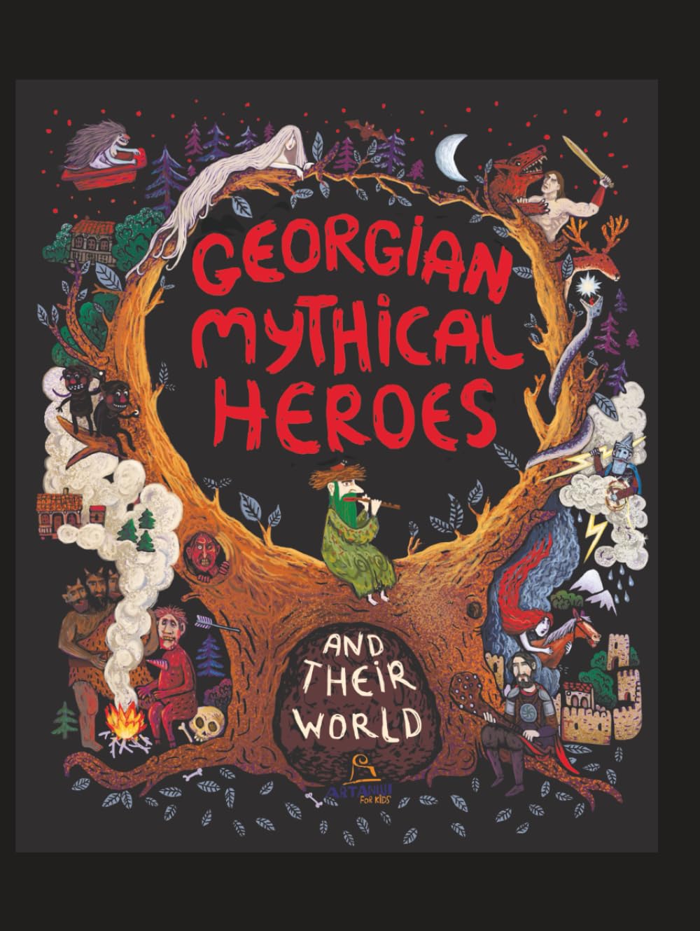 Georgian Mythical Heroes and Their World (Getting to Know Georgia)