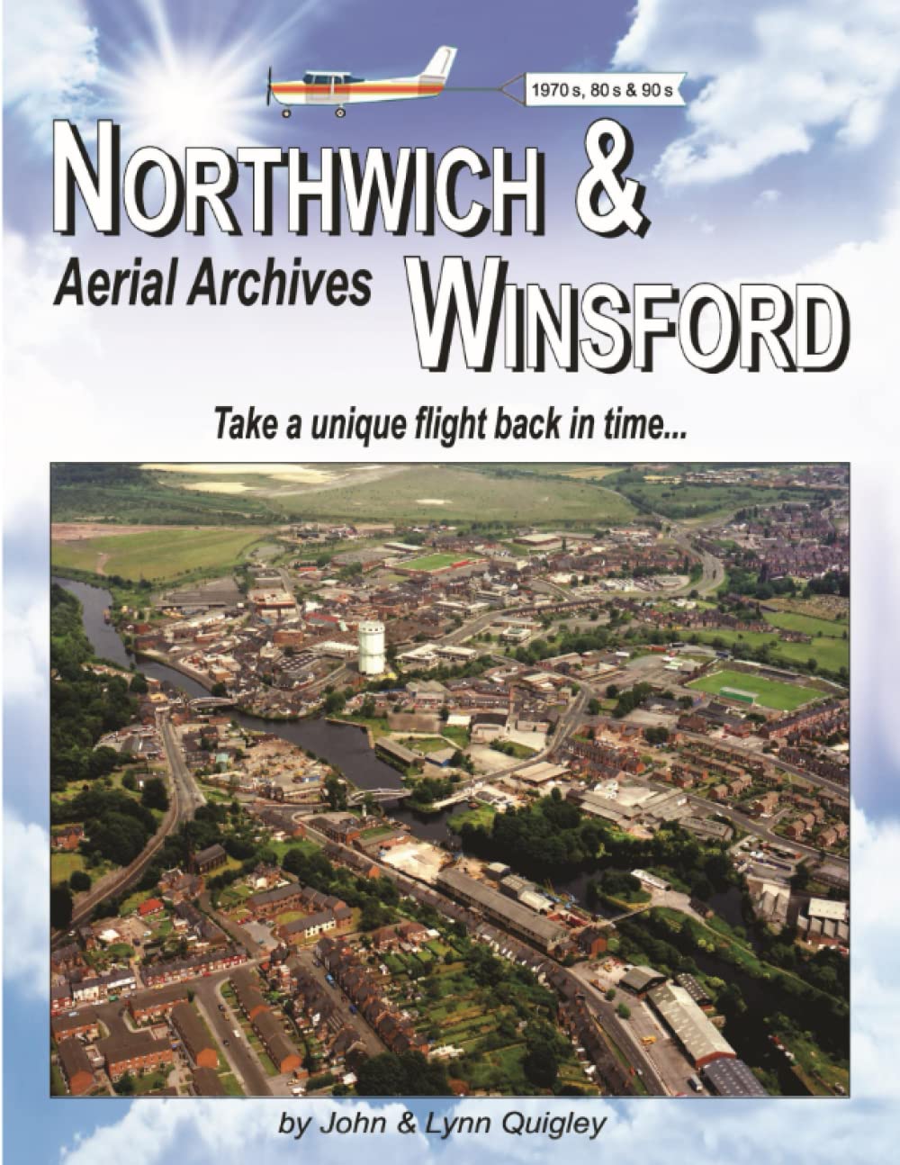 Northwich and Winsford Aerial Archives: A Unique Journey Through Time: Take a unique flight back in time...