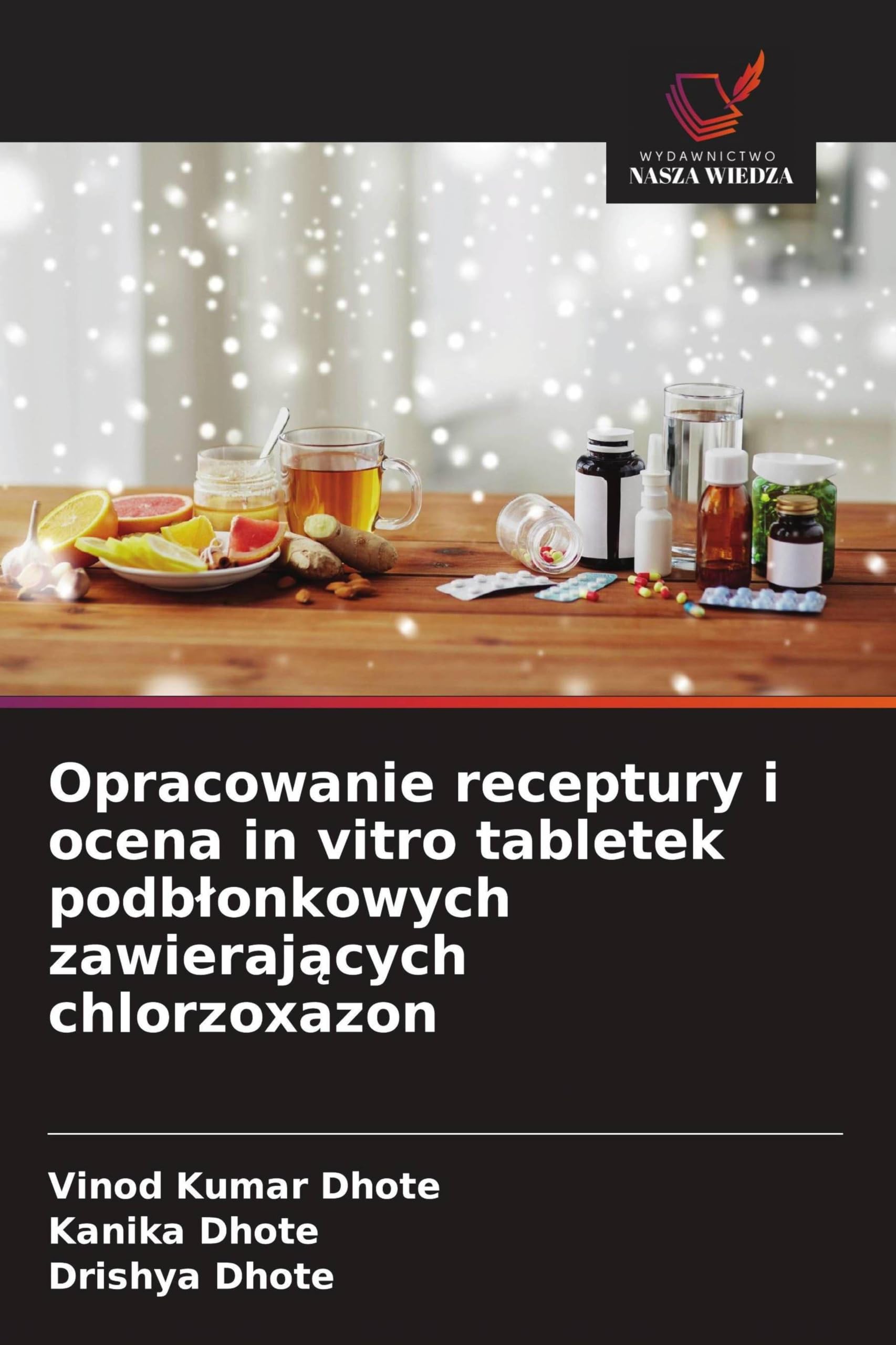 Opracowanie receptury i ocena in vitro tabletek podb¿onkowych zawieraj¿cych chlorzoxazon