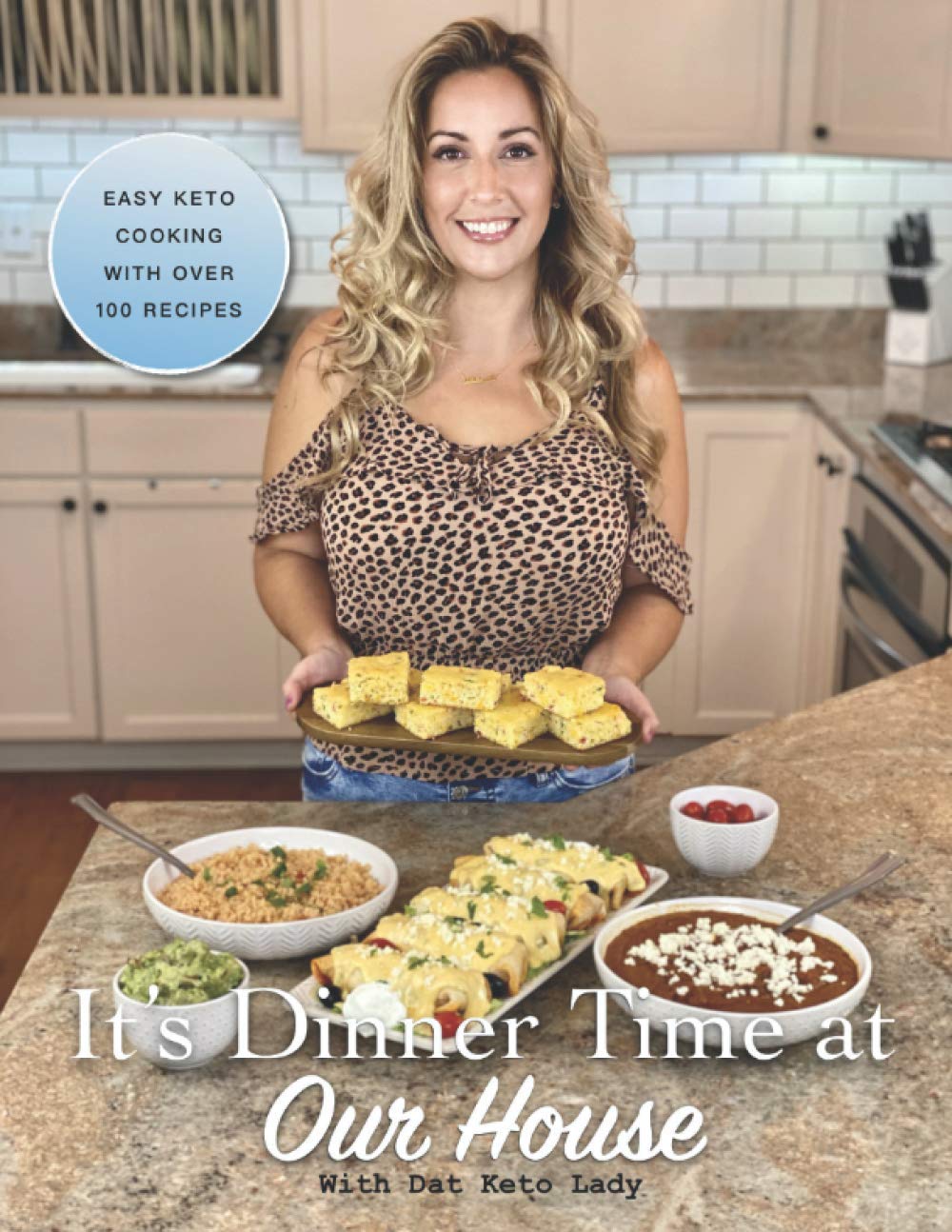 It’s Dinner Time at Our House: Easy Keto Cooking with Dat Keto Lady