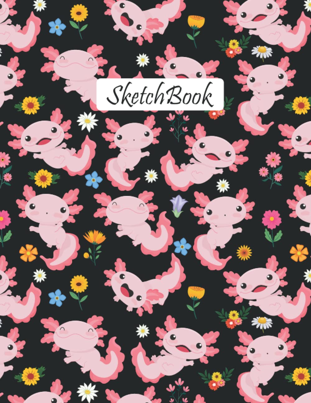 Axolotl Sketchbook: Axolotl Pattern Sketching, Sketch Drawing, Sketchbook For Men, Women, Girls, Boys And Kids