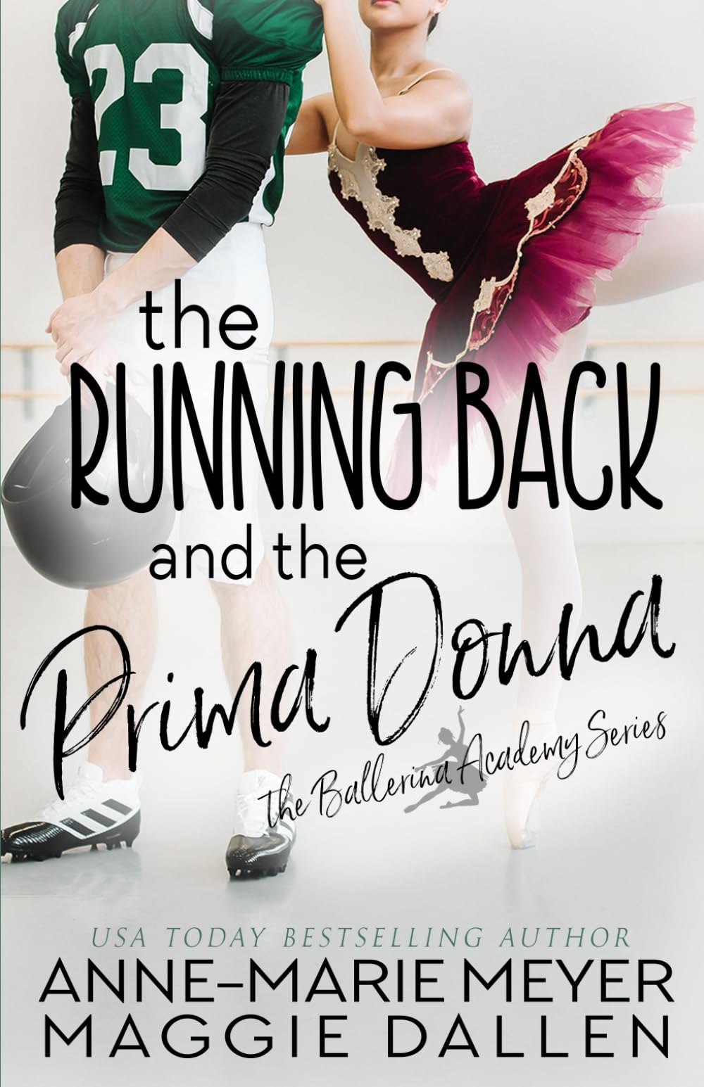 The Running Back and the Prima Donna: A Sweet YA Romance (The Ballerina Academy)