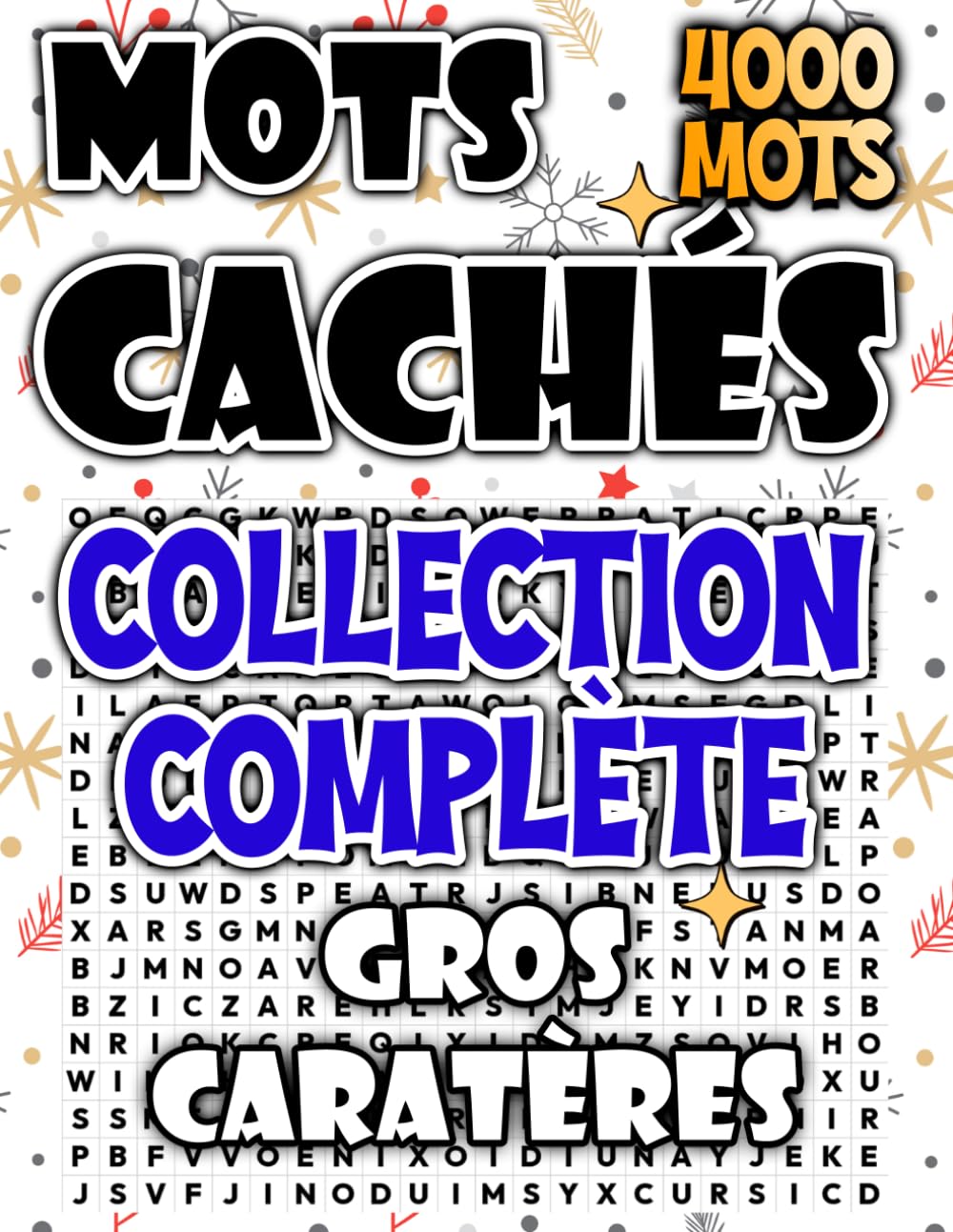 La Collection Complète de Mots Cachés : 4000 Grilles Gros Caractères