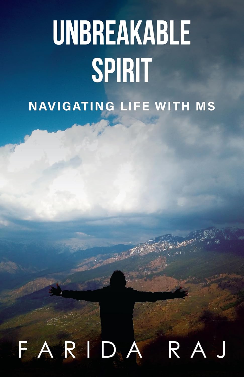 Unbreakable Spirit: Navigating Life with MS eBook : Raj, Farida: Amazon ...