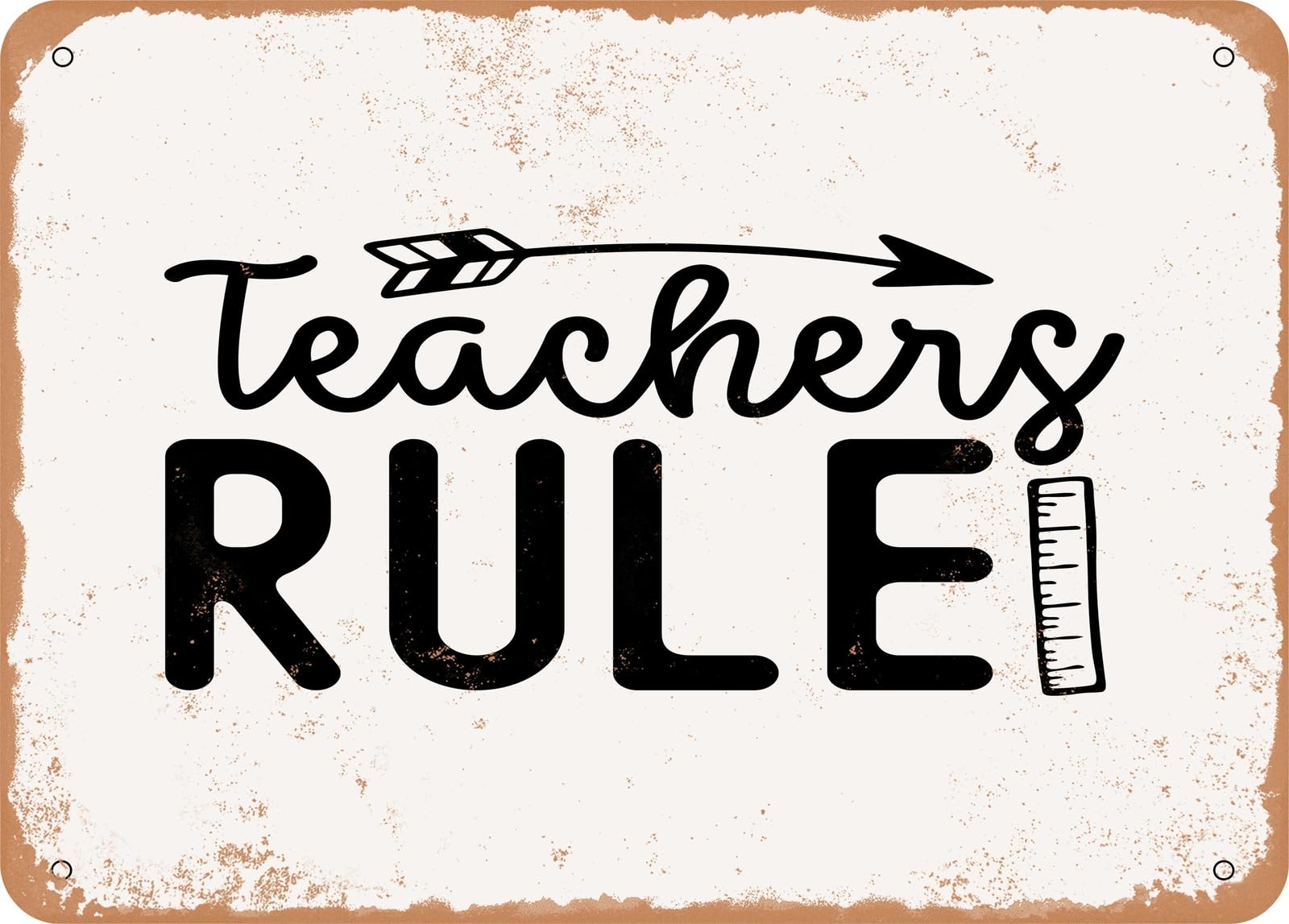 Metal Sign - Teachers Rule - Vintage Look Sign home decor