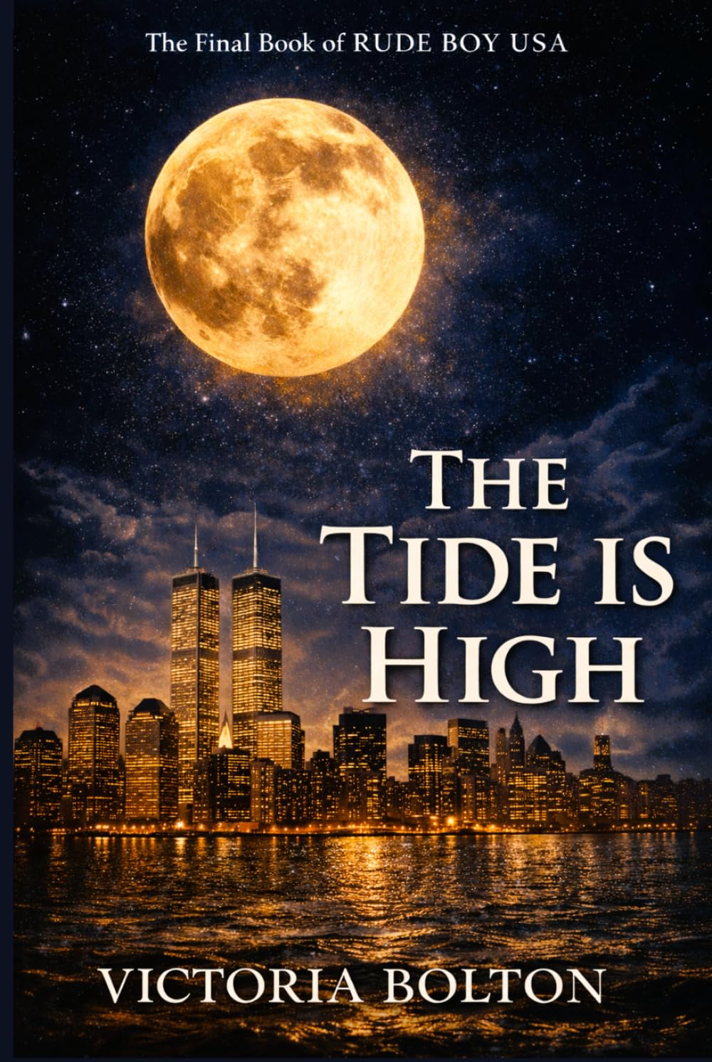 THE TIDE IS HIGH: BOOK 3 OF THE RUDE BOY USA SERIES