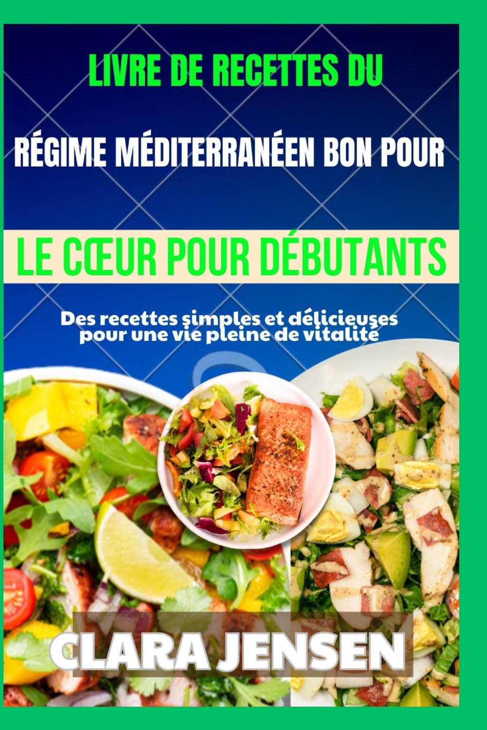 Livre de recettes du régime méditerranéen bon pour le cœur pour débutants