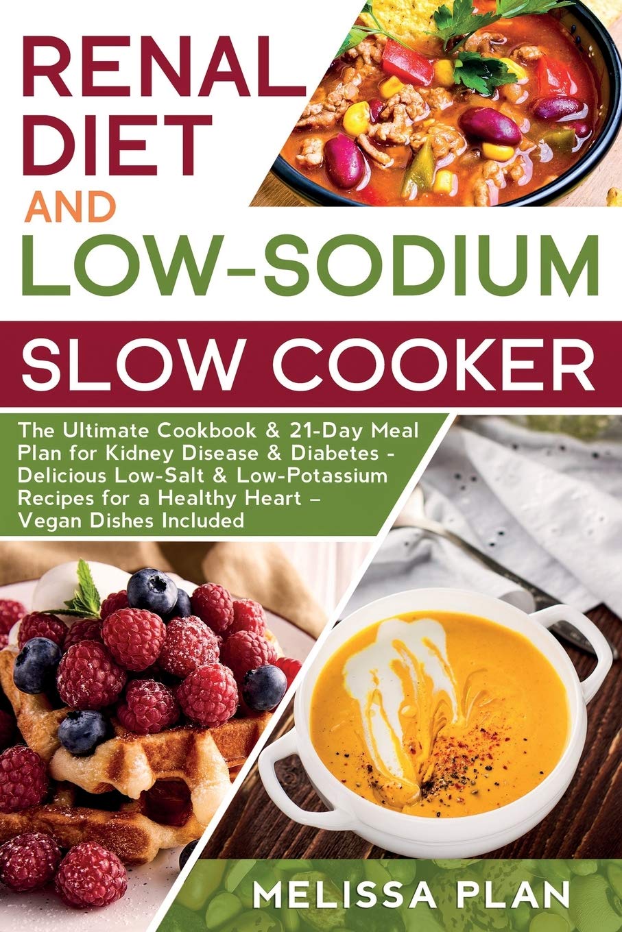 Buy RENAL DIET and LOWSODIUM SLOW COOKER The Ultimate Cookbook & 21