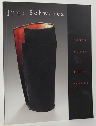 June Schwarcz: Forty Years / Forty Pieces