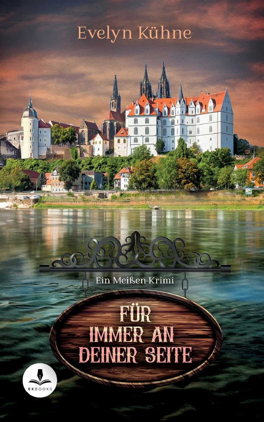 Für immer an deiner Seite: Ein Meißen-Krimi