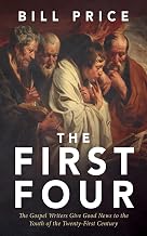 The First Four: The Gospel Writers Give Good News to the Youth of the Twenty-First Century