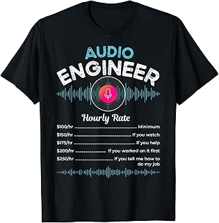 Audio Engineer Hourly Rate Funny Sound Engineer Technician T-Shirt