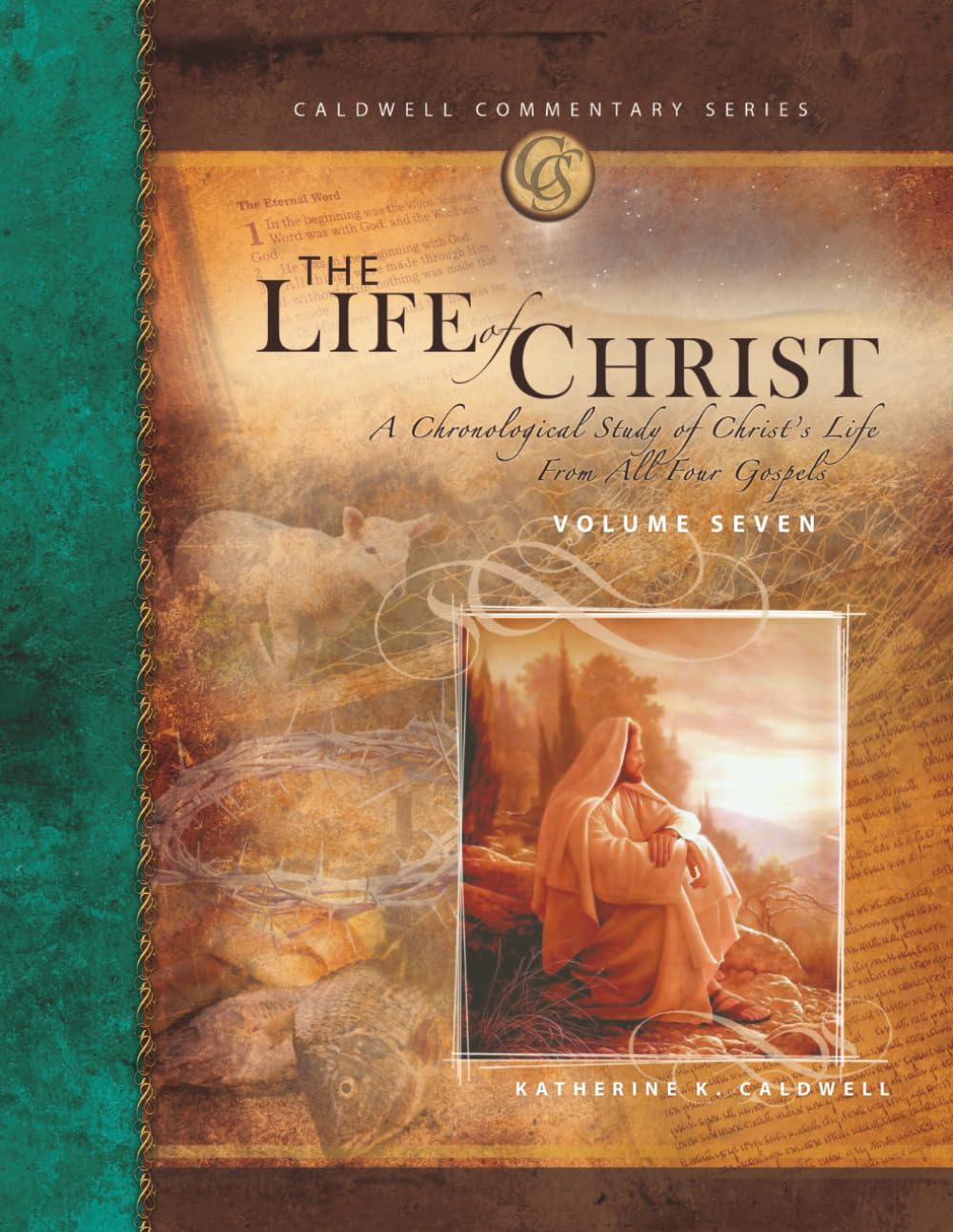 Life of Christ Volume 7