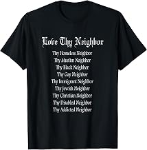 Love Thy Neighbor T-Shirt Religious Compassion Tee T-Shirt