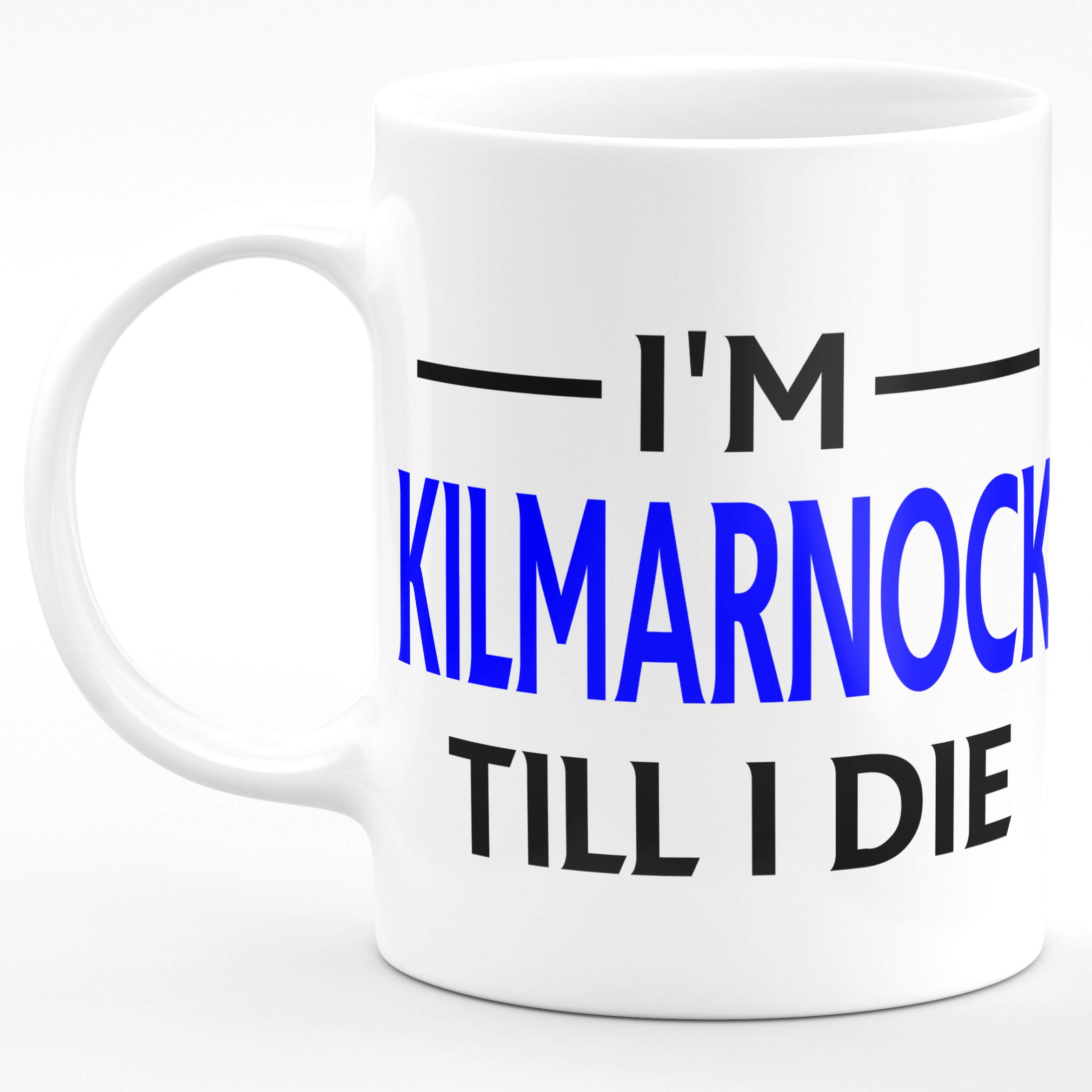 Amelia Gould Apparel I'm Kilmarnock TILL I DIE Premium Grade Mug Gift 11oz