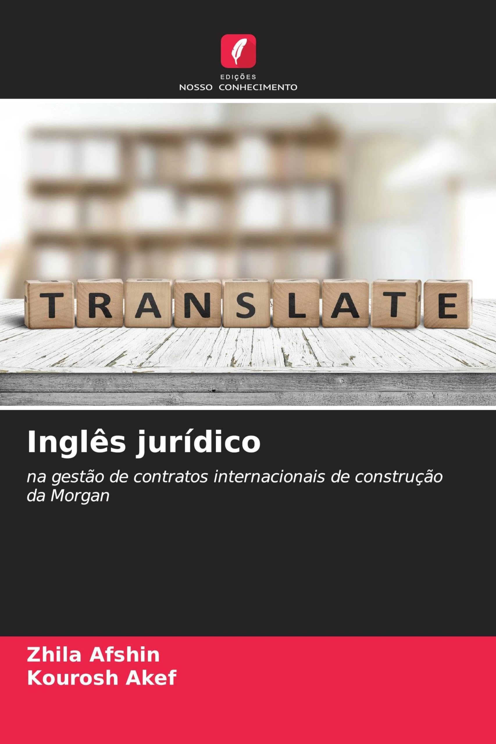 Inglês jurídico: na gestão de contratos internacionais de construção da Morgan